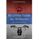 Roulette russe au Kremlin