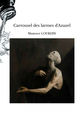 Carrousel des larmes d'Azazel