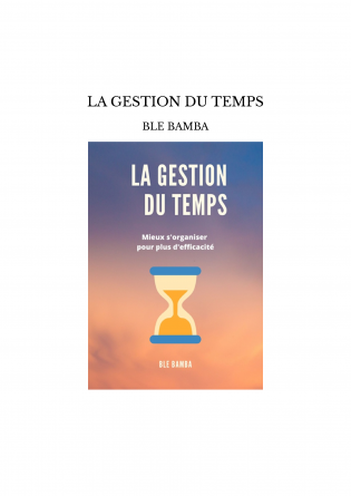 LA GESTION DU TEMPS