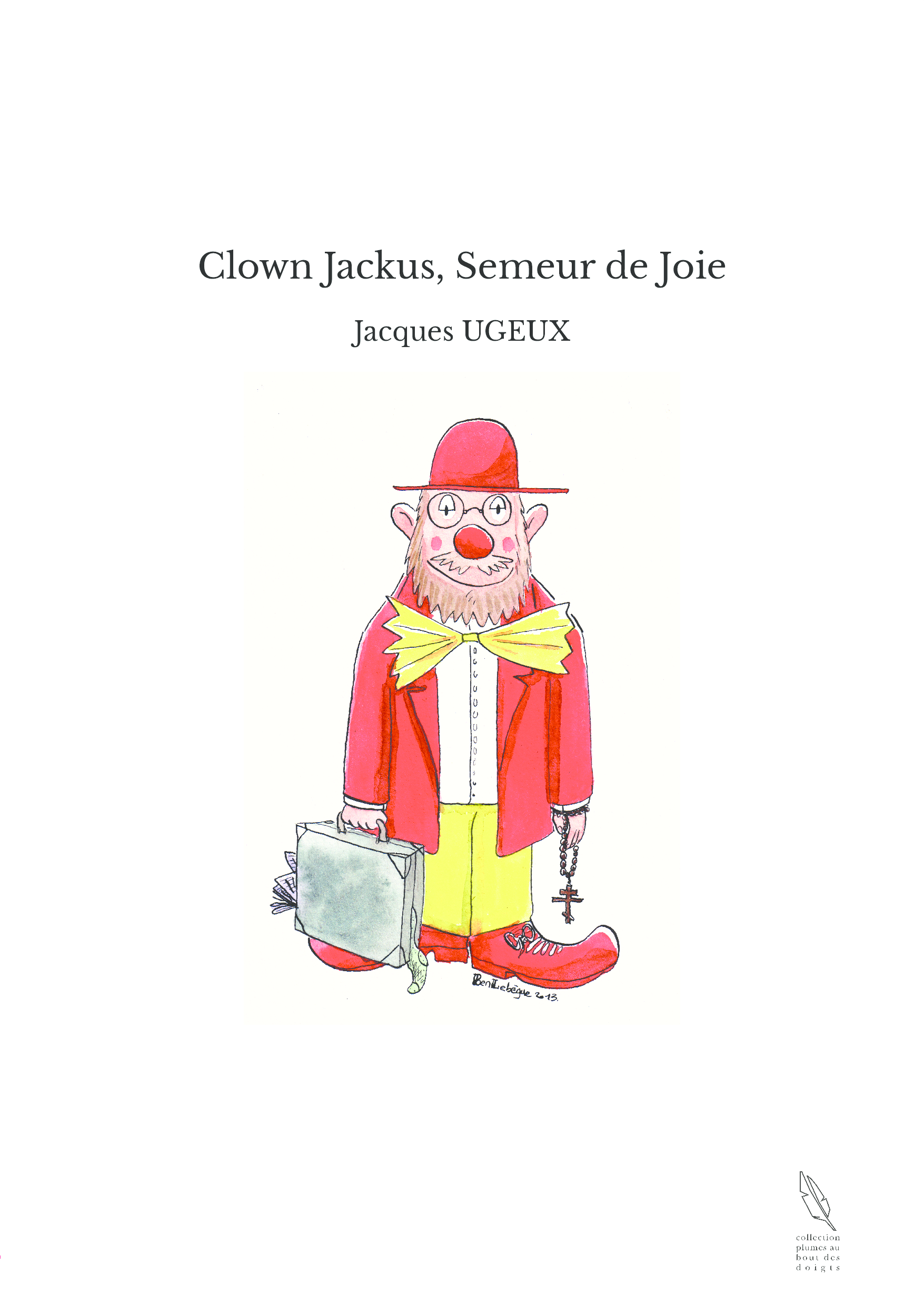 Clown Jackus, Semeur de Joie