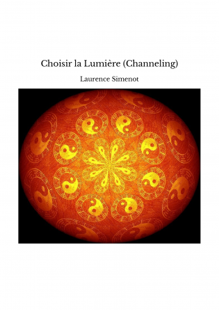 Choisir la Lumière (Channeling)