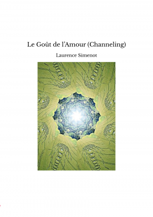 Le Goût de l’Amour (Channeling)