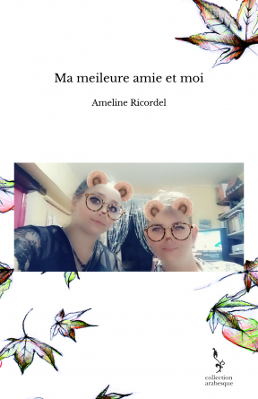 Ma meileure amie et moi