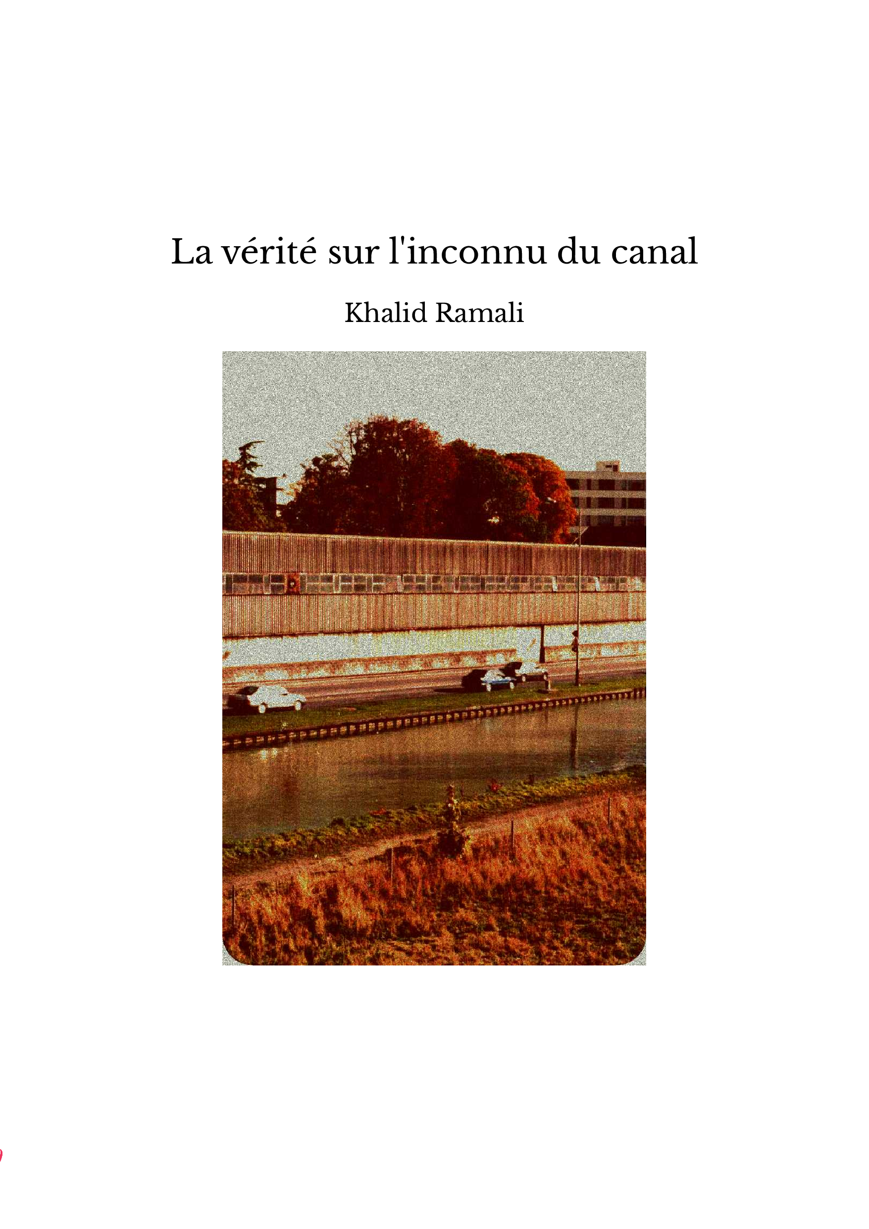La vérité sur l'inconnu du canal