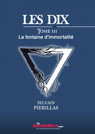 LES DIX - La fontaine d'immortalité