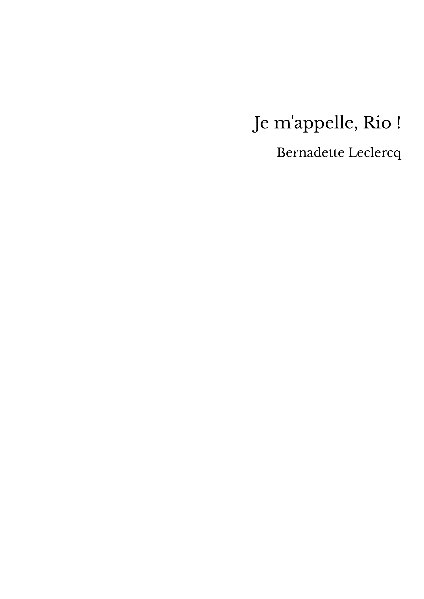 Je m'appelle, Rio !