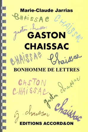 GASTON CHAISSAC, Bonhomme de lettres