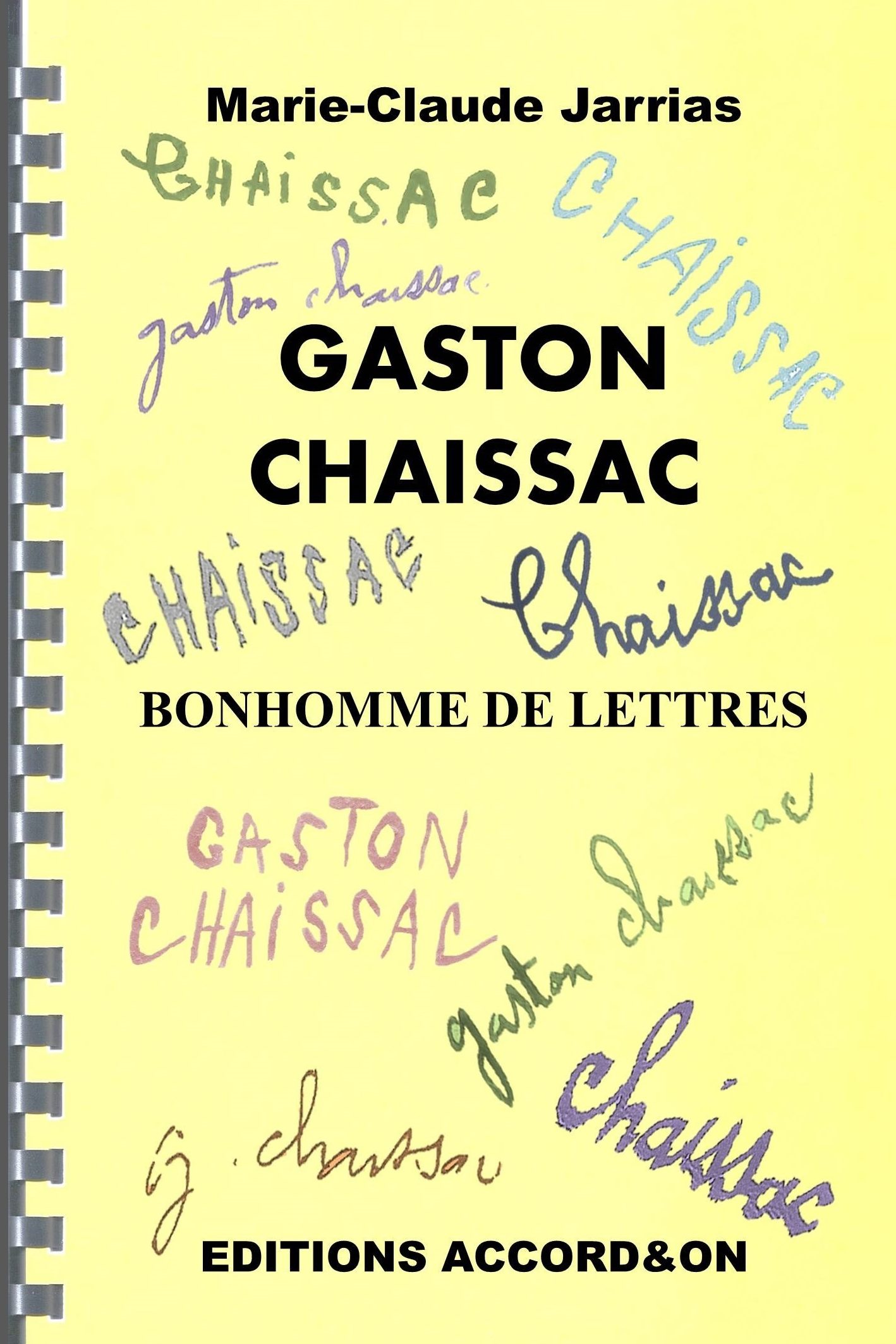 GASTON CHAISSAC, Bonhomme de lettres