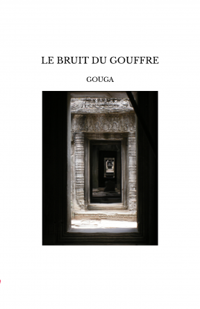 LE BRUIT DU GOUFFRE