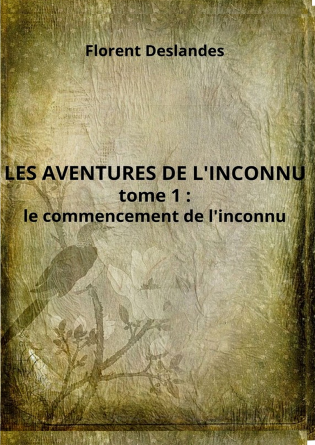 Les aventures de l'inconnu - tome 1