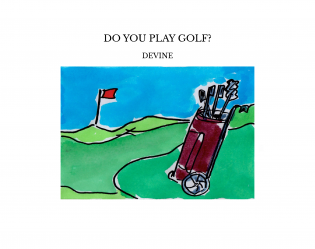 DO YOU PLAY GOLF?