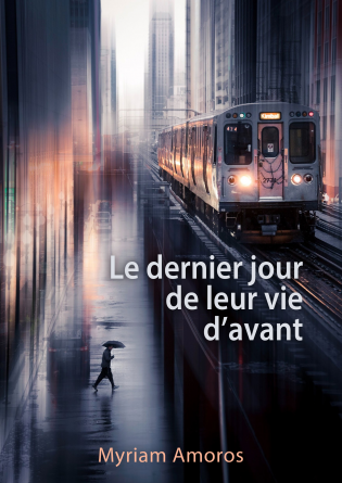 Le dernier jour de leur vie d’avant