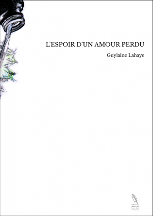 L'ESPOIR D'UN AMOUR PERDU