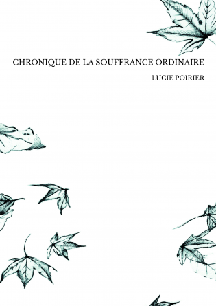 CHRONIQUE DE LA SOUFFRANCE ORDINAIRE