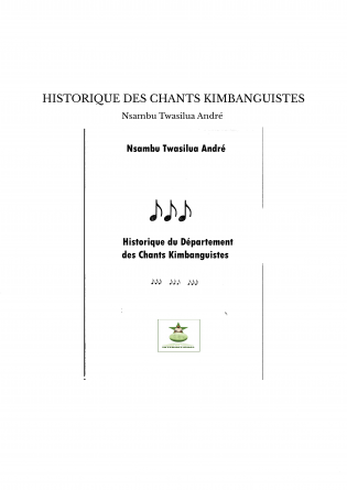 HISTORIQUE DES CHANTS KIMBANGUISTES