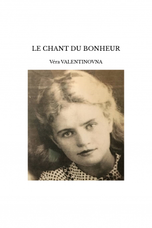 LE CHANT DU BONHEUR