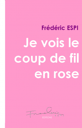 Je vois le coup de fil en rose