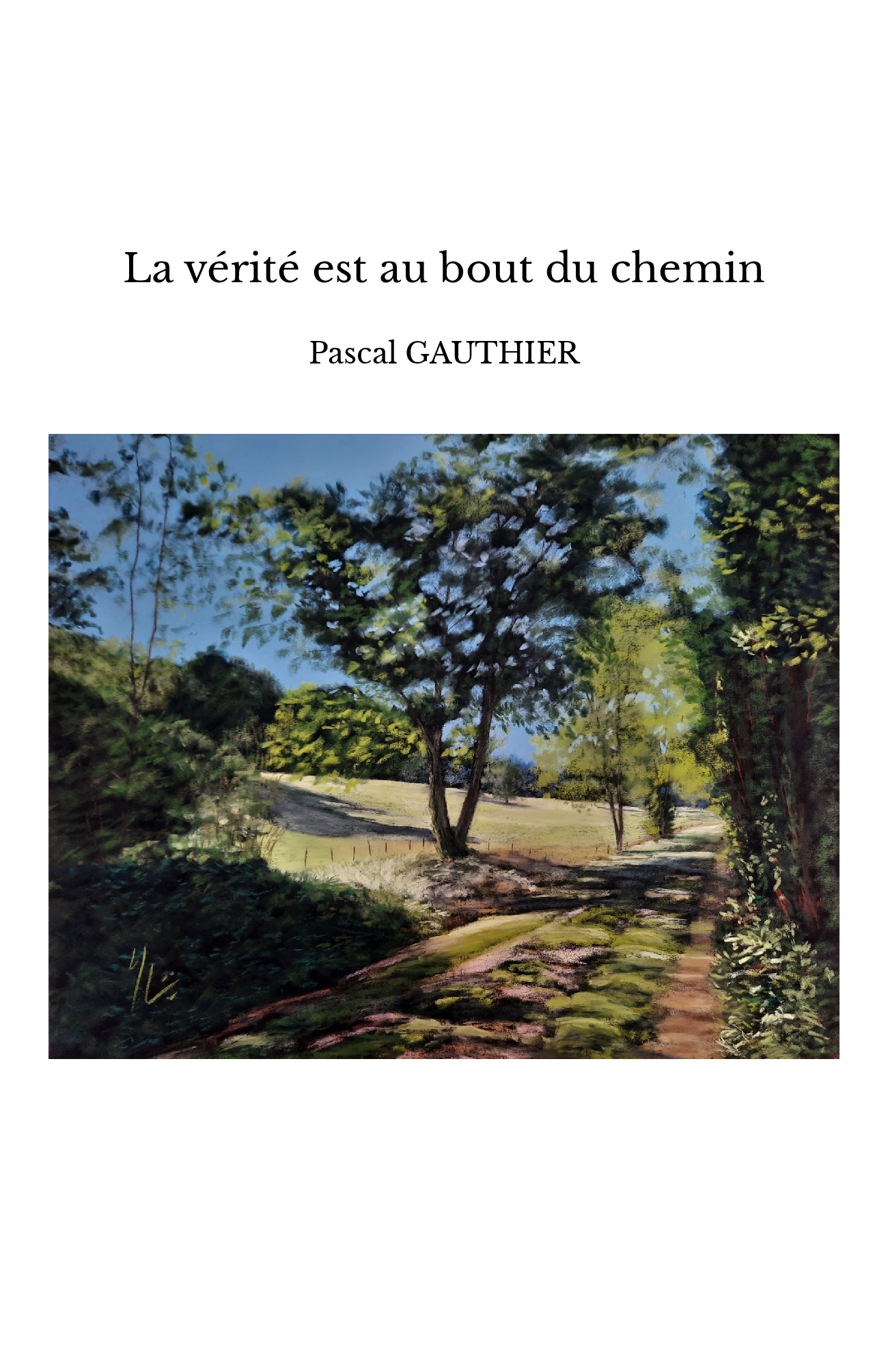 La vérité est au bout du chemin