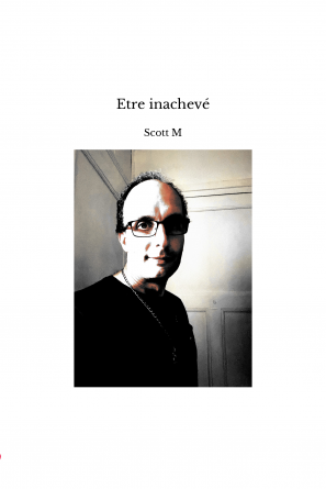 Etre inachevé