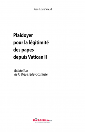 Plaidoyer pour la légitimité des papes