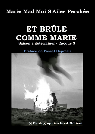 Et brûle comme Marie