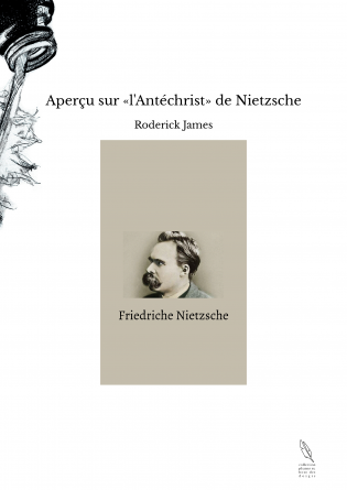 Aperçu sur «l'Antéchrist» de Nietzsche