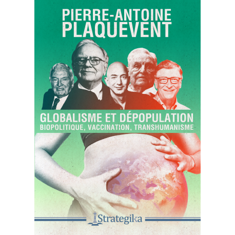 Globalisme et dépopulation - Pierre-Antoine Plaquevent