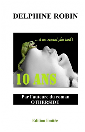 10 ANS... Et un crapaud plus tard !