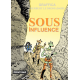 SOUS INFLUENCE