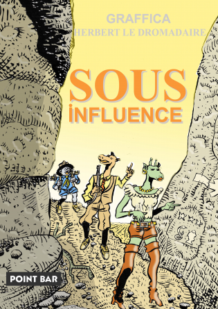 SOUS INFLUENCE