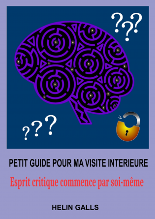 PETIT GUIDE POUR MA VISITE INTERIEURE