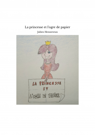 La princesse et l'ogre de papier