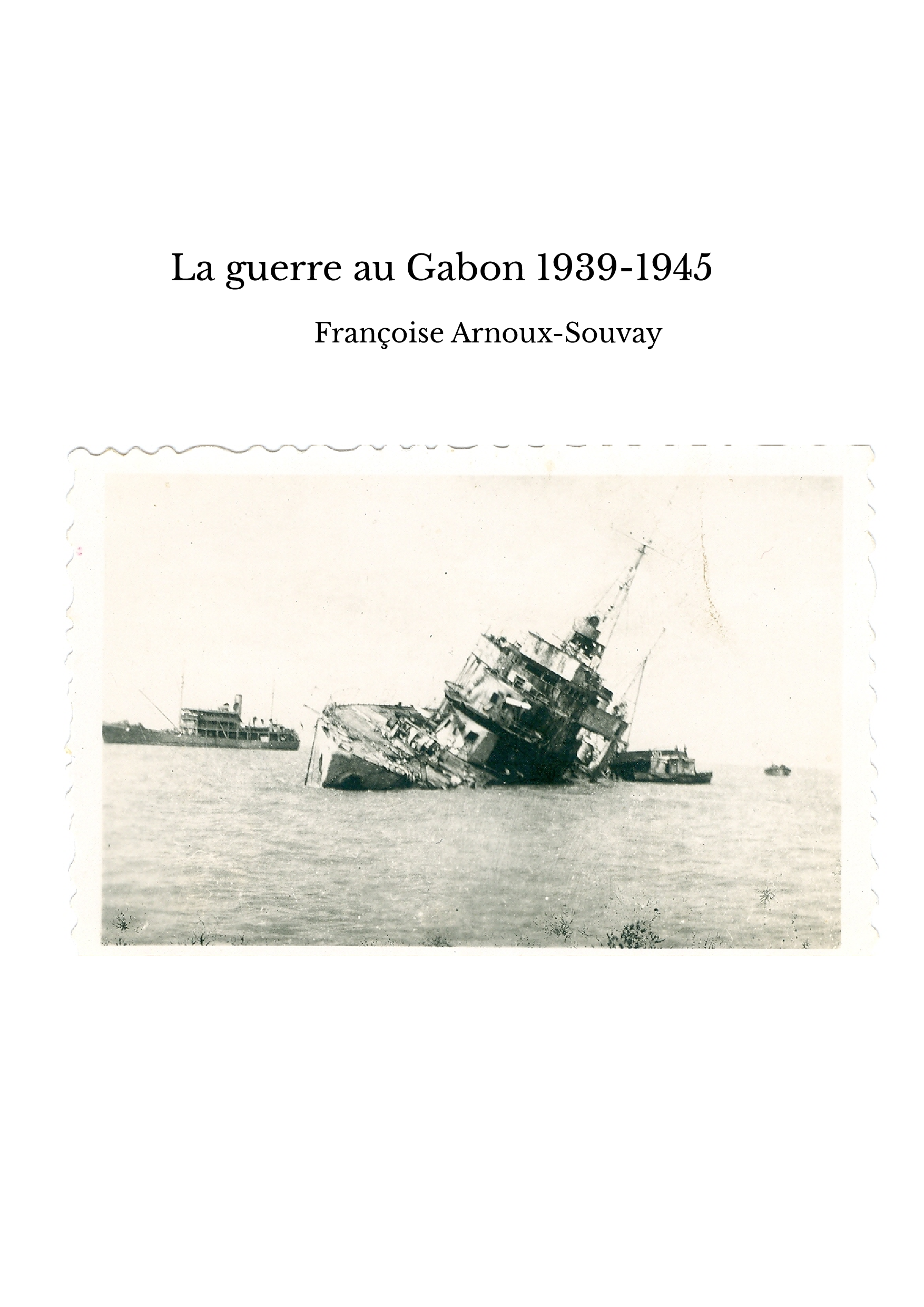  La guerre au Gabon 1939-1945 