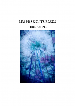 LES PISSENLITS BLEUS