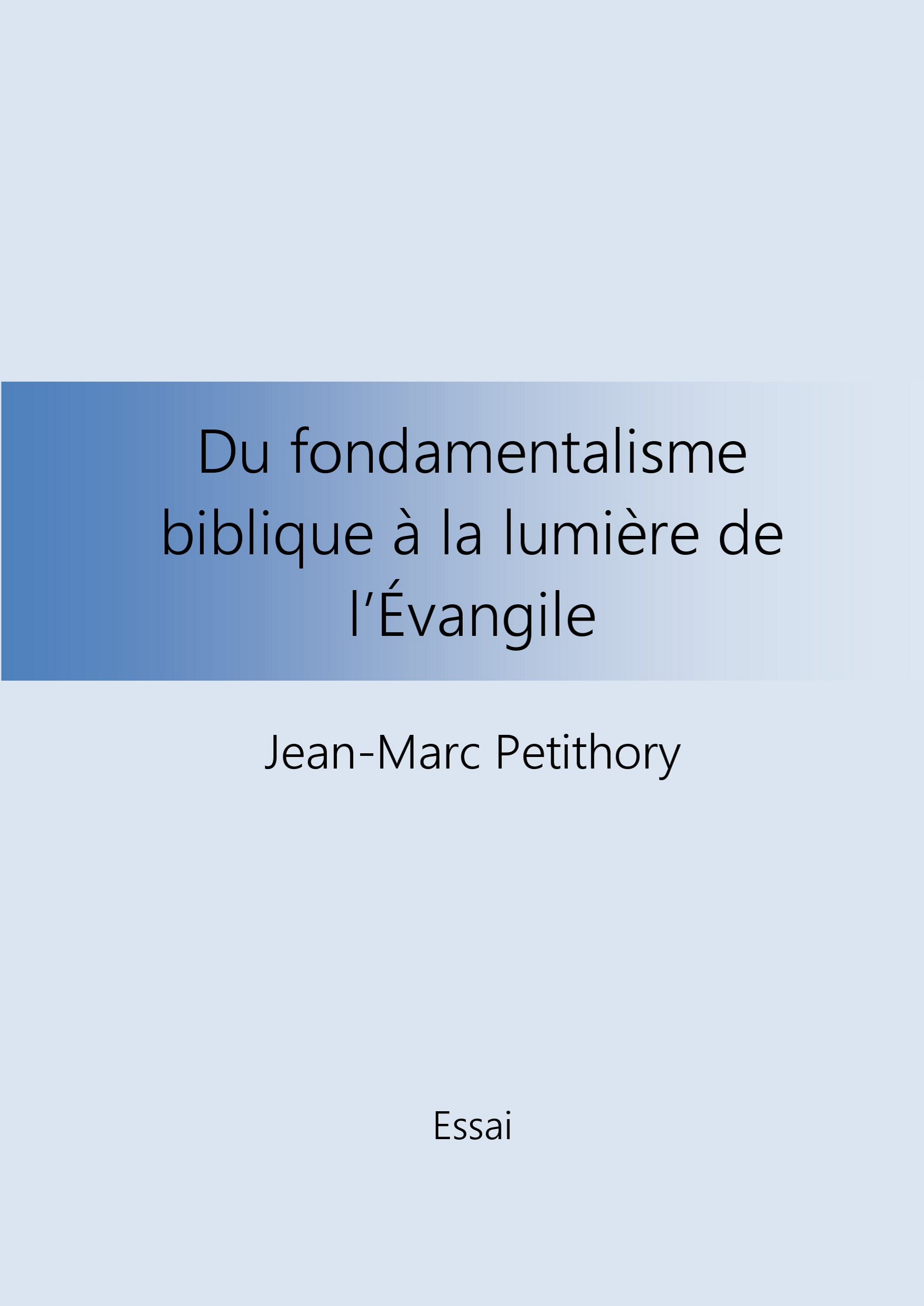 Du fondamentalisme à l'Evangile