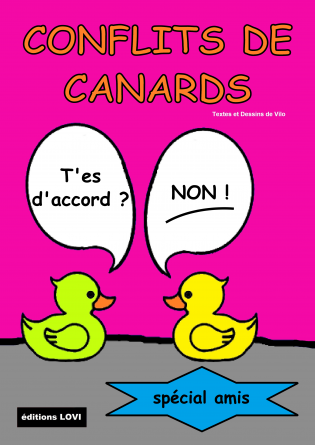 CONFLITS DE CANARDS SPECIAL AMIS