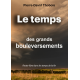 Le temps des grands bouleversements