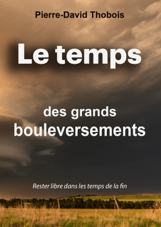 Le temps des grands bouleversements