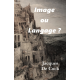 Image ou Langage ?
