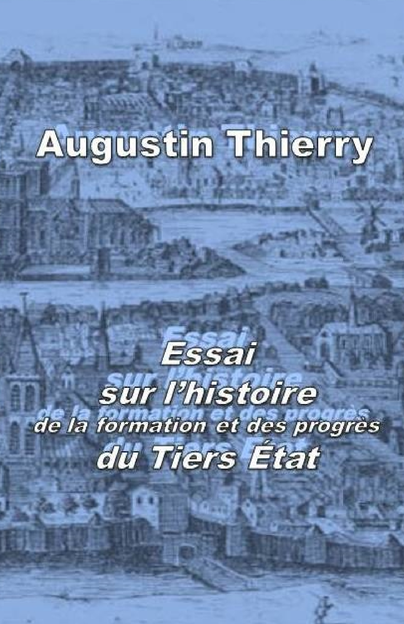 Essai sur l'histoire du Tiers Etat