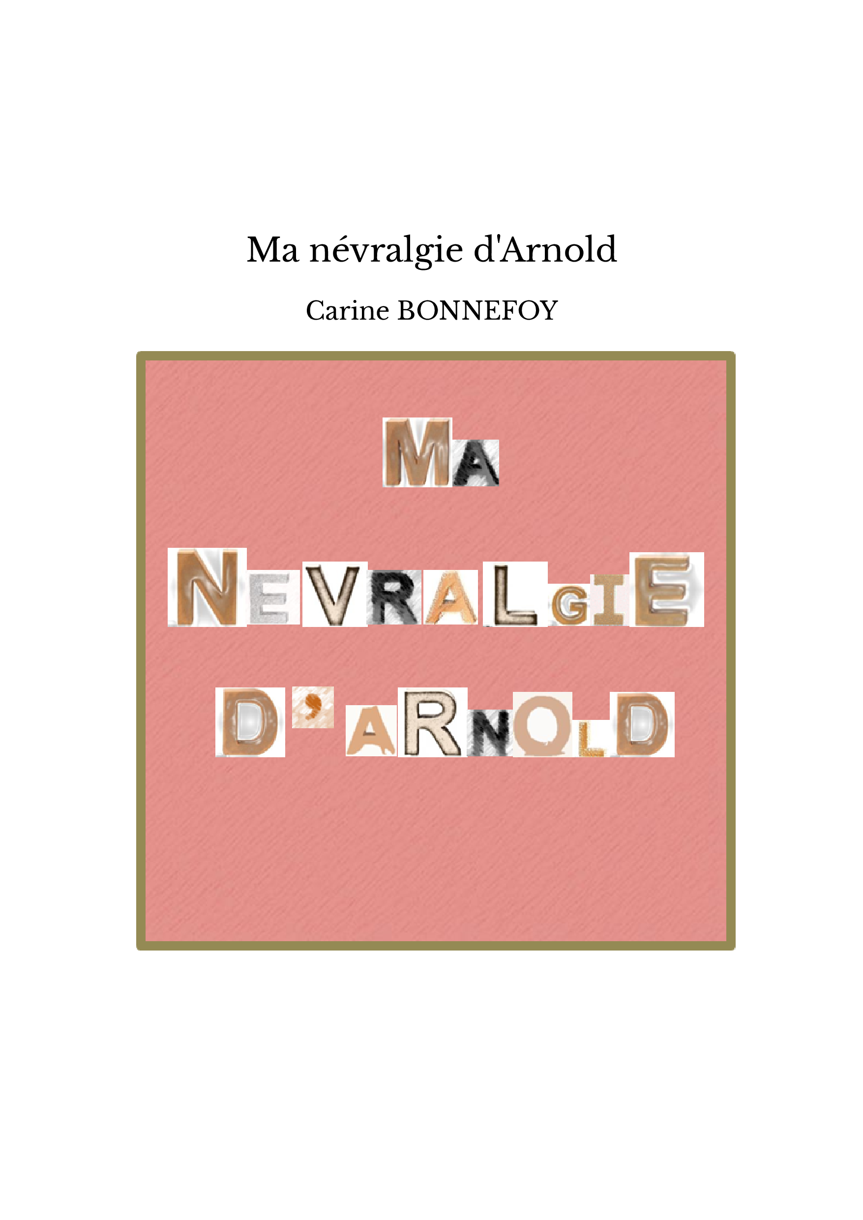 Ma névralgie d'Arnold