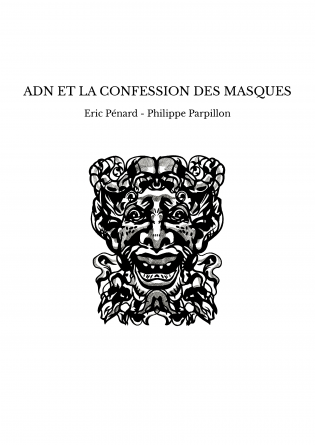 ADN ET LA CONFESSION DES MASQUES