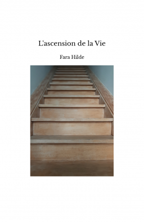 L'ascension de la Vie