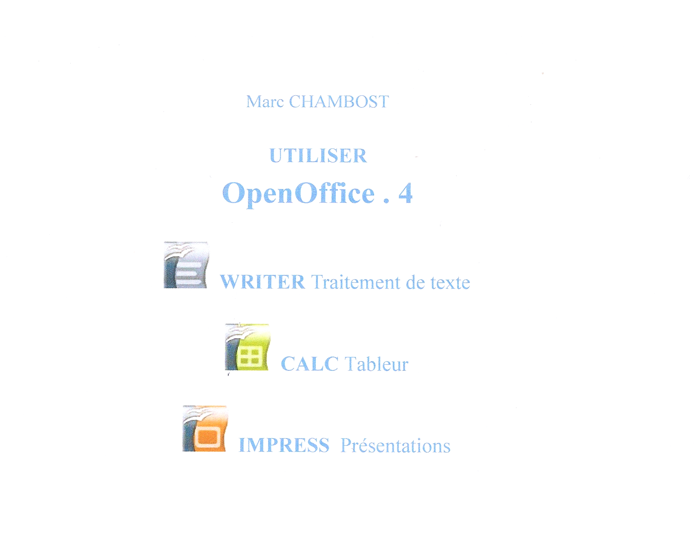 Utiliser Openoffice4 Marc Chambost