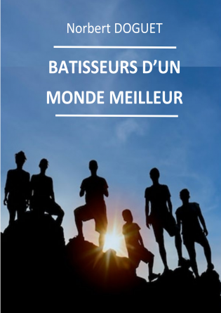 Batisseurs d'un monde meilleur