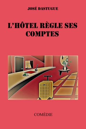 L'HÔTEL RÈGLE SES COMPTES