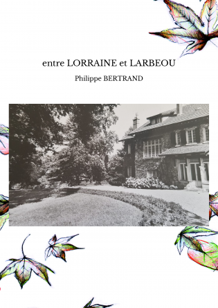 entre LORRAINE et LARBEOU