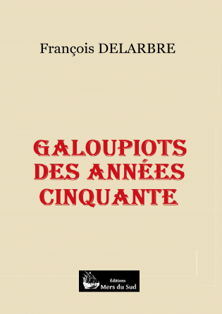 GALOUPIOTS DES ANNEES CINQUANTE