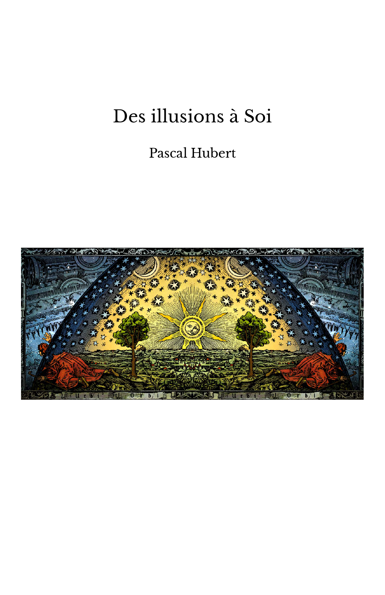 Des illusions à Soi
