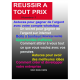 REUSSIR A TOUT PRIX